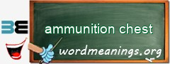 WordMeaning blackboard for ammunition chest